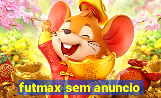 futmax sem anuncio